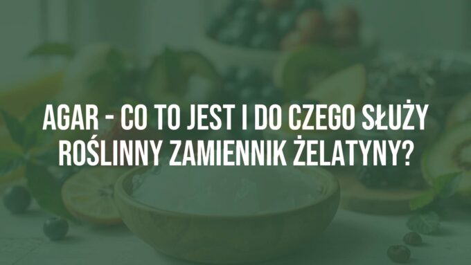 Agar-agar powder in a wooden bowl with fresh fruits and vegan desserts around, natural light, soft focus, realistic.