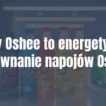 Assortment of Oshee energy drinks and isotonic beverages on a modern table, vibrant colors, sleek packaging, dynamic lighting, realistic.